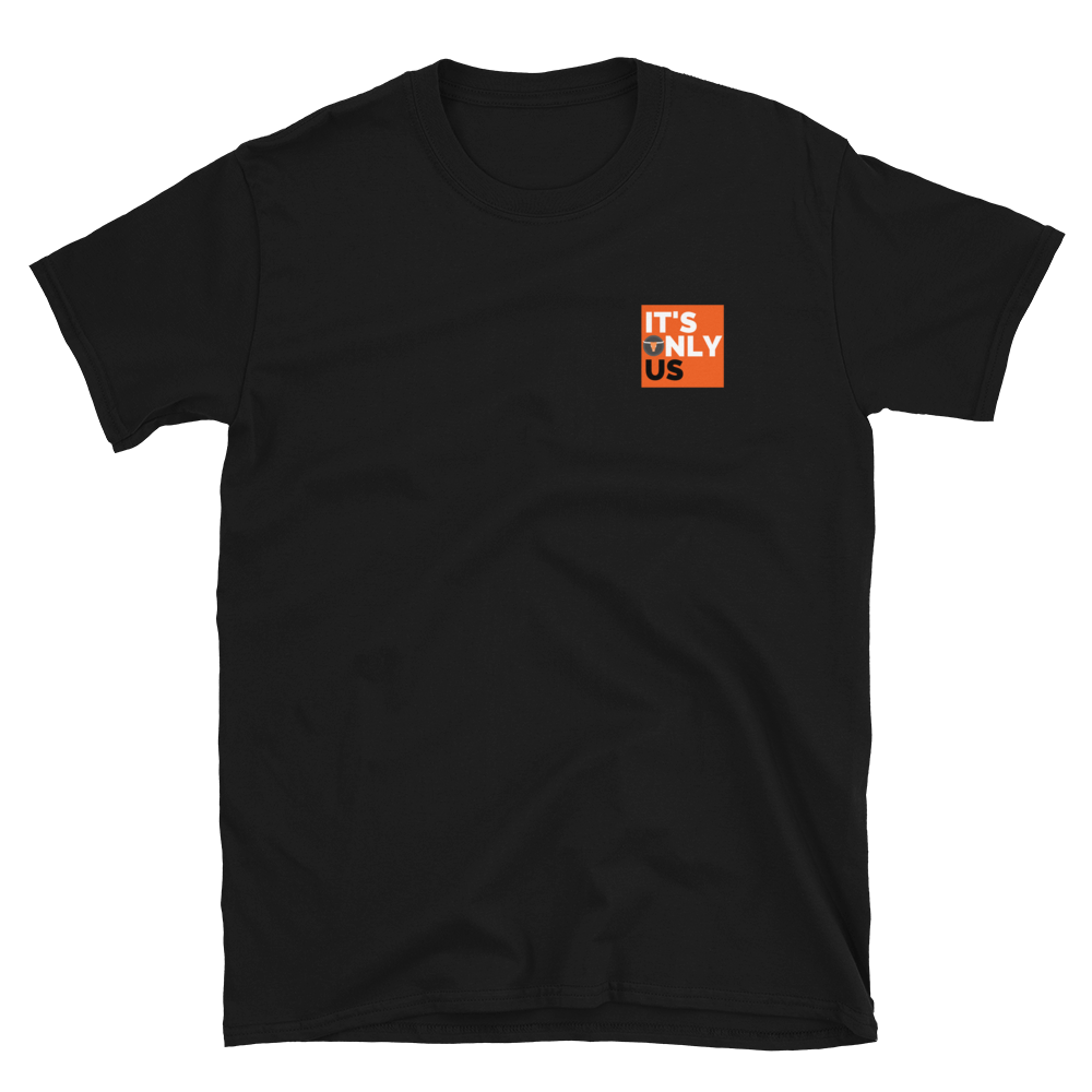 It's Only US Short-Sleeve Unisex T-Shirt
