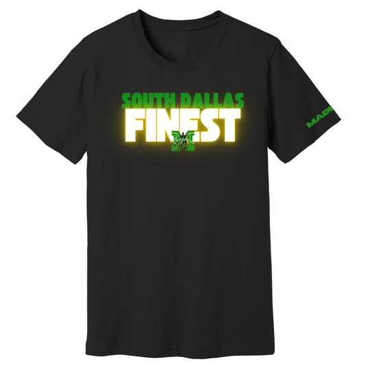 MADISON EXCLUSIVES - South Dallas Finest T-Shirt