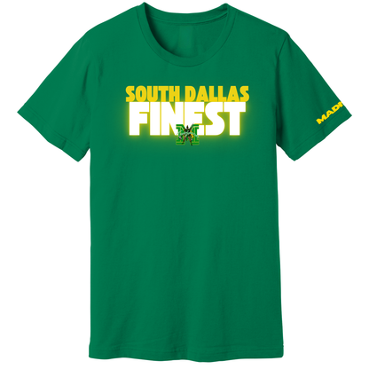 MADISON EXCLUSIVES - South Dallas Finest T-Shirt
