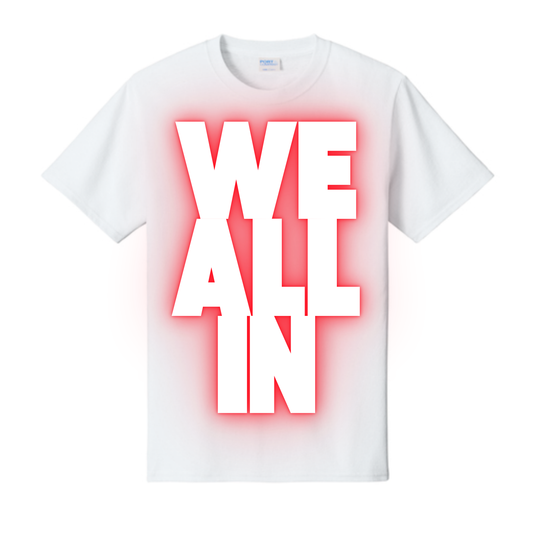 Dallas Spruce High - WE ALL IN Tee